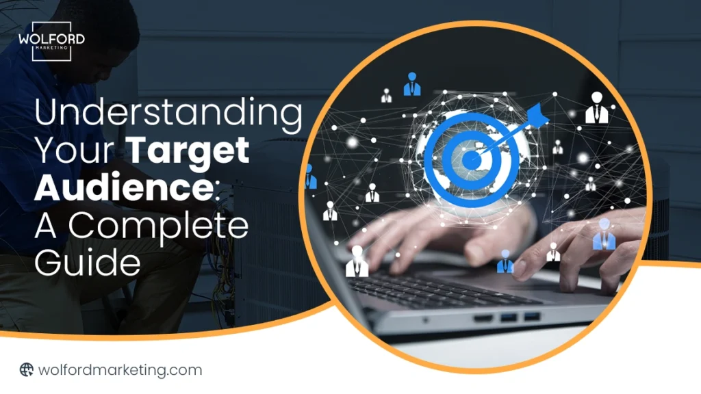 Understanding Your Target Audience A Complete Guide