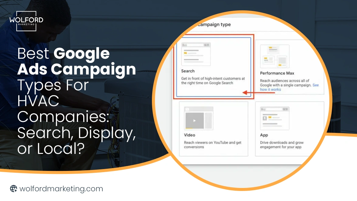 Best Google Ads Campaign Types for HVAC Companies Search, Display, or Local